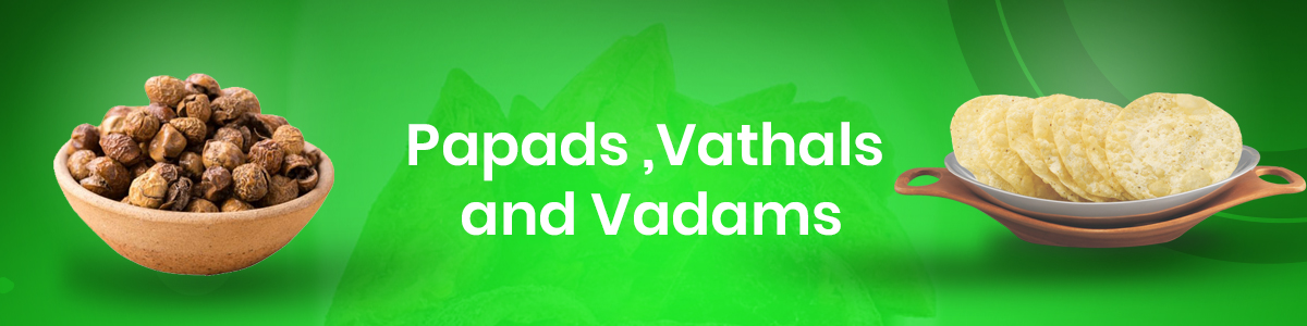 Papads ,Vathals and Vadams
